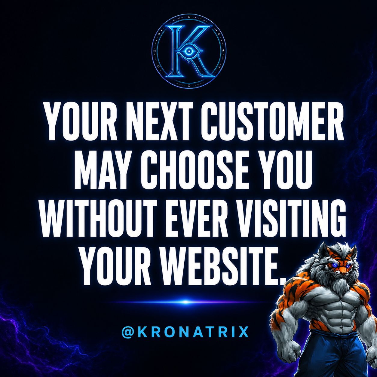 KRONATRIX AI graphic stating that a customer may choose a business without ever visiting its website.